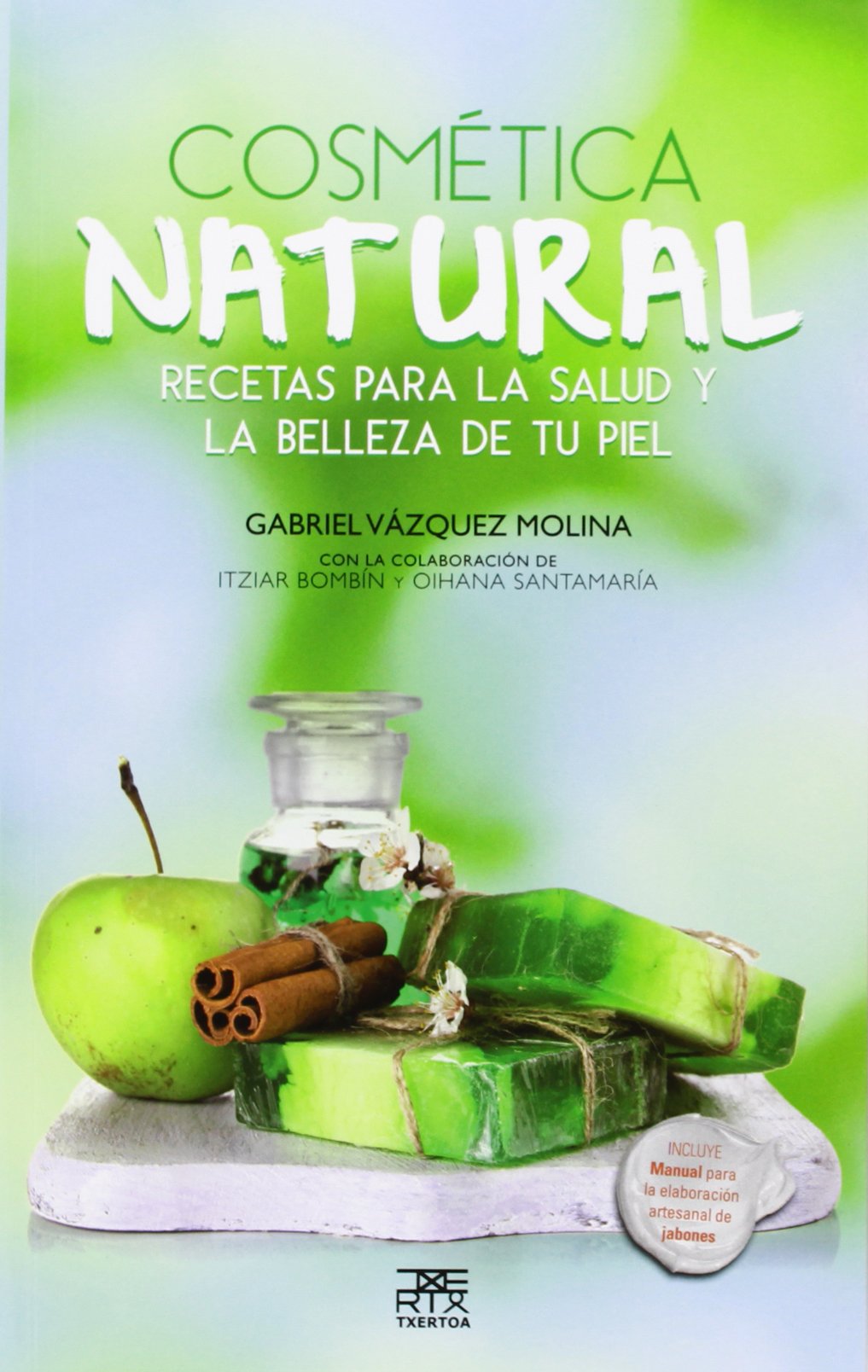 Cosmética natural: Recetas para la salud y la belleza de tu piel book
