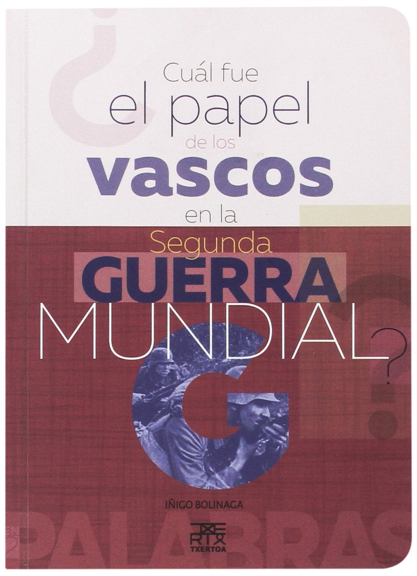 ¿Cuál fue el papel de los vascos en la Segunda Guerra mundial? book