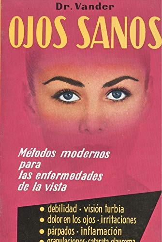 Ojos sanos: métodos modernos para las enfermedades de la vista book