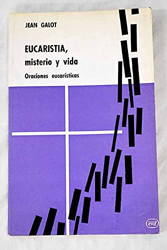 Eucaristía, misterio y vida: Oraciones eucarísticas Books