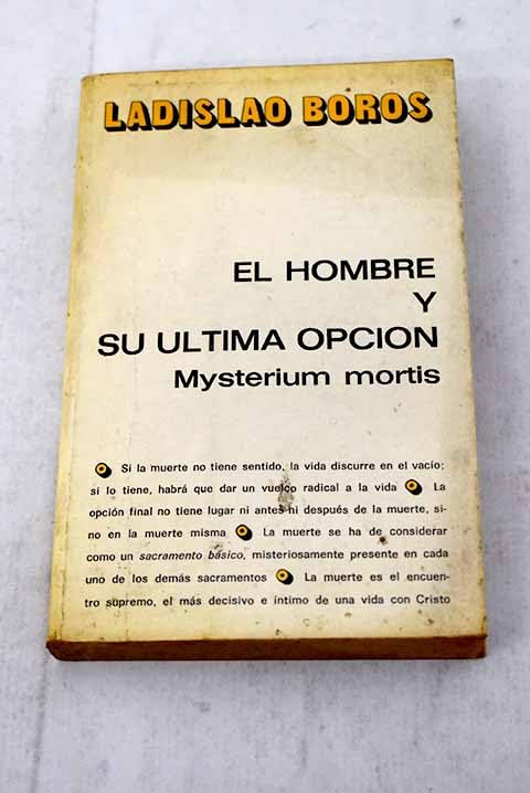 EL HOMBRE Y SU ULTIMA OPCION. Mysterium mortis. Books