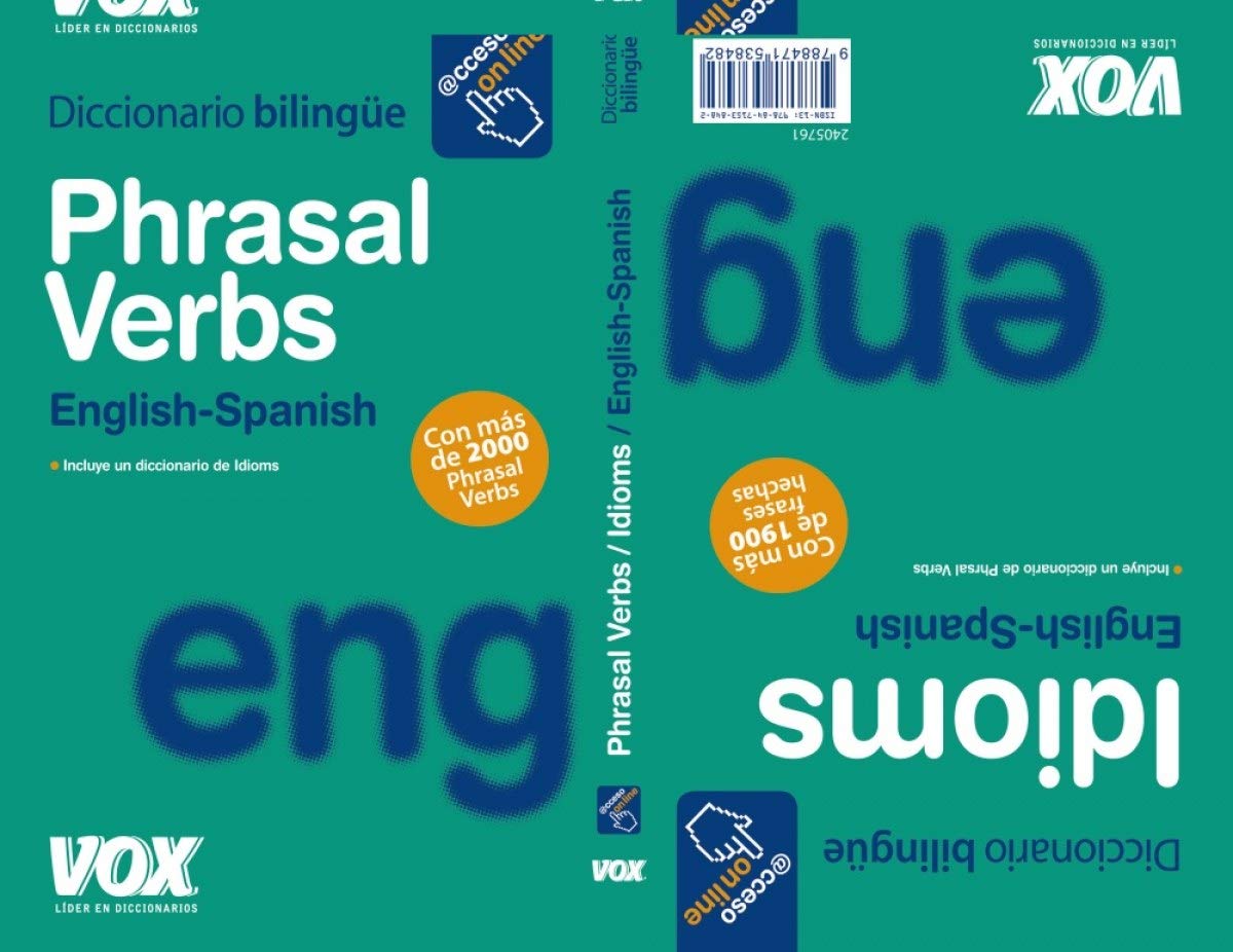 Phrasal verbs English-Spanish (Vox - Lengua Inglesa - Diccionarios Generales) Foreign Languages ​​& Dictionaries