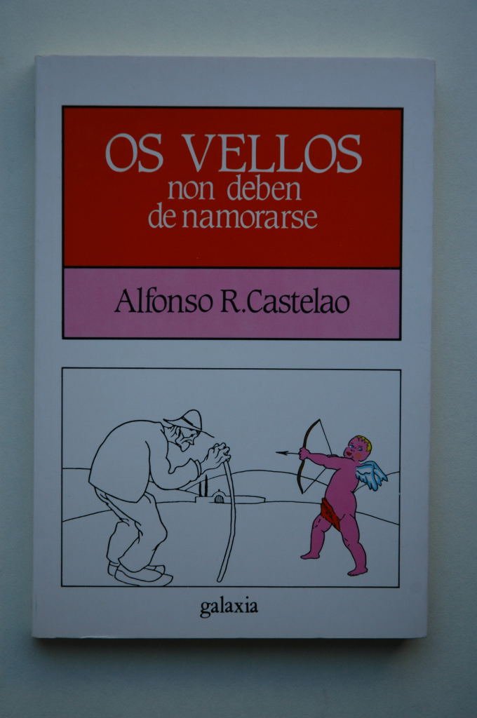 Os vellos non deben de namorarse: farsa en tres actos con un prólogo e un épilogo Books