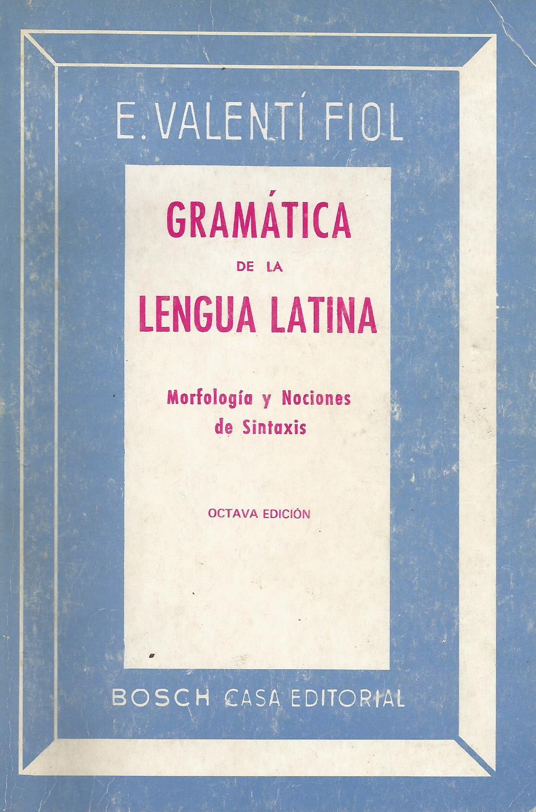 Gramática de la lengua latina: morfología y nociones de sintaxis Books