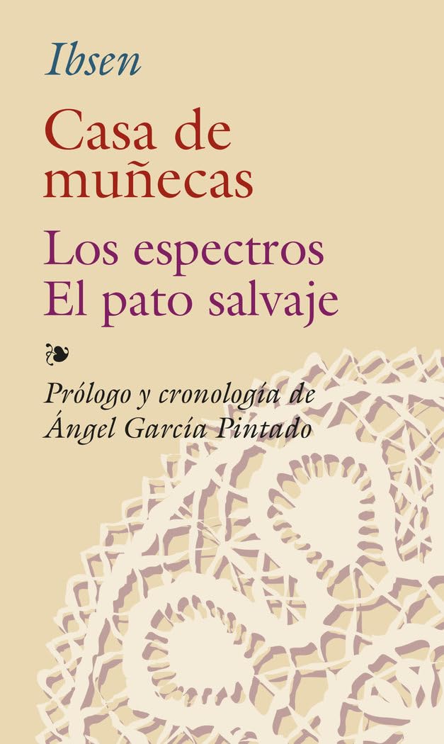 Casa de Muñecas / los Espectros / el Pato Salvaje (Biblioteca Edaf) Drama