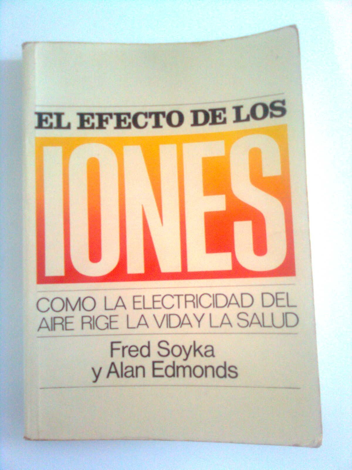 El efecto de los iones: cómo la electricidad del aire rige la vida y la salud Books