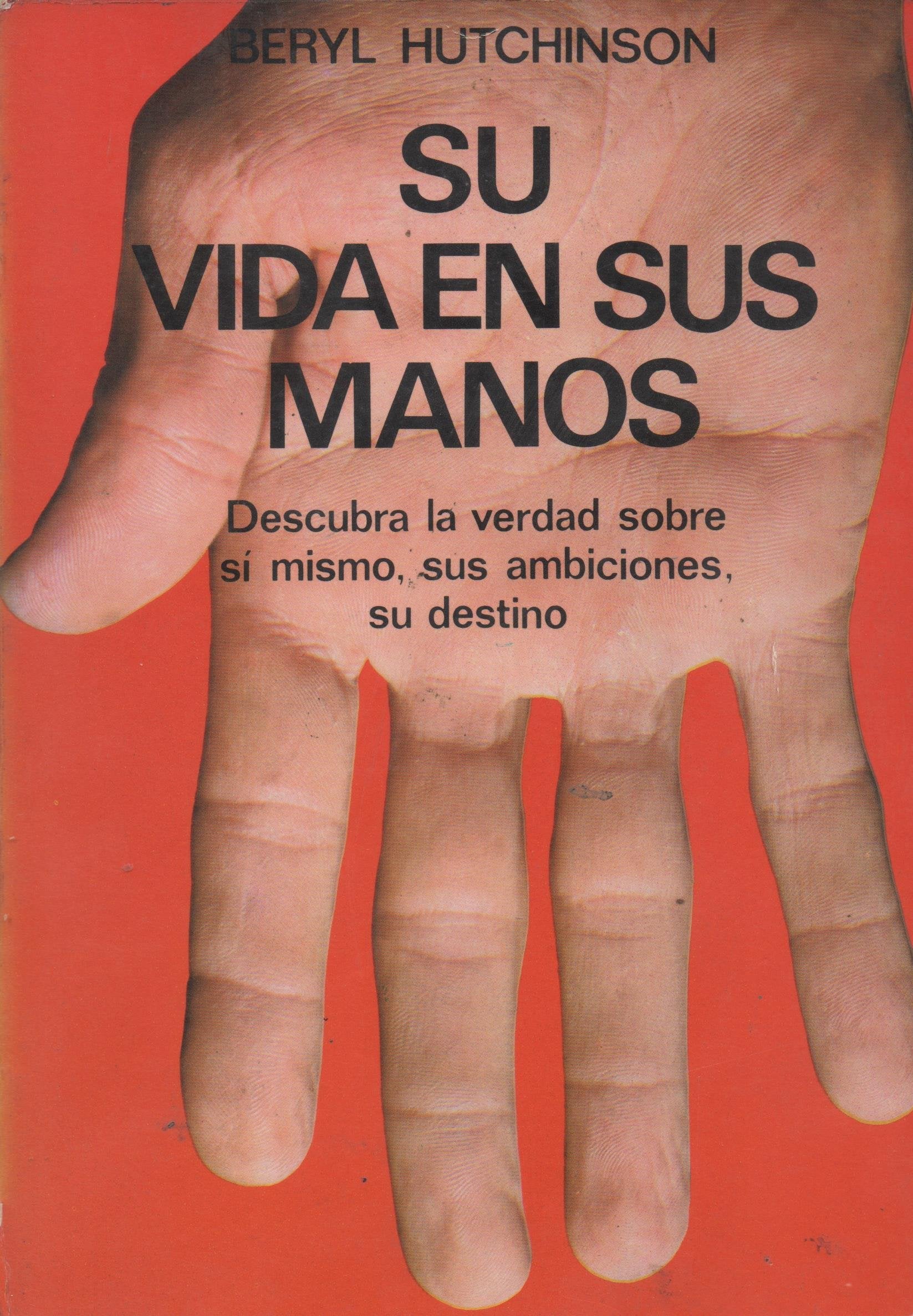 Su vida en sus manos: cómo interpretar las líneas y características de sus manos book