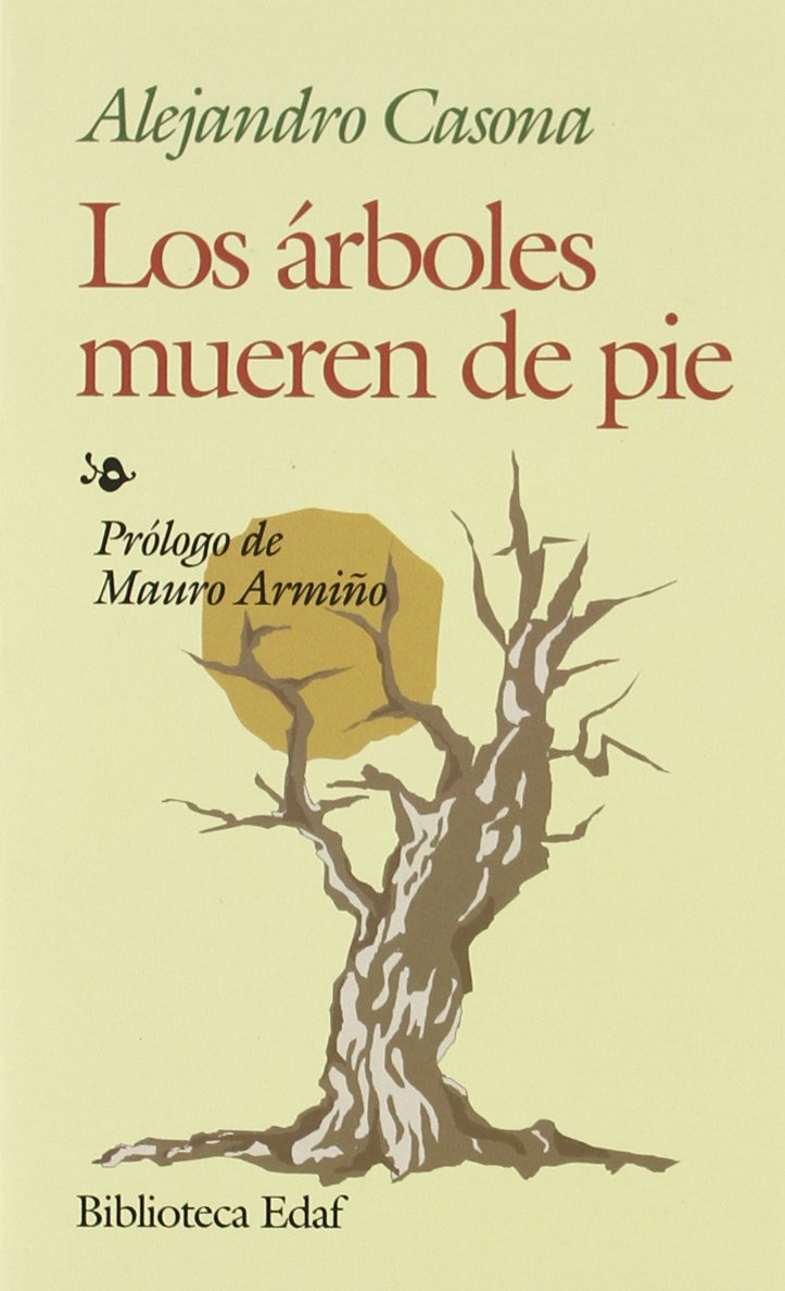 Los arboles mueren de pie/ The Trees die standing Drama