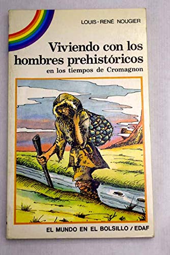 Viviendo con los hombres prehistóricos en los tiempos de Cromagnon Books