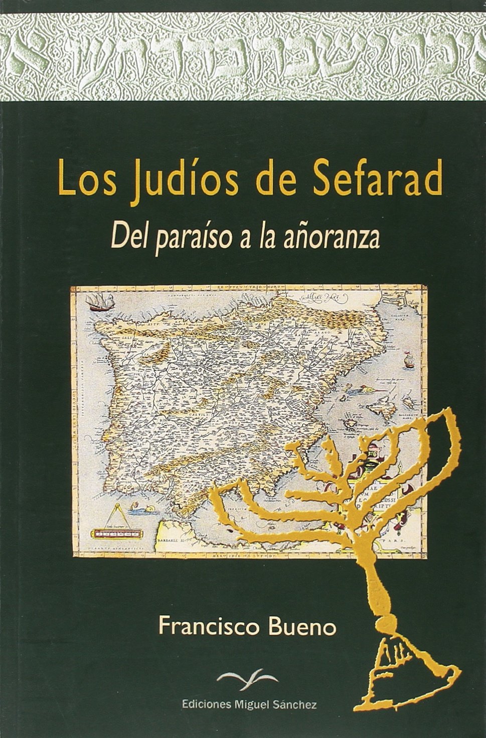 Los judíos de Sefarad : del paraíso a la añoranza Social Sciences