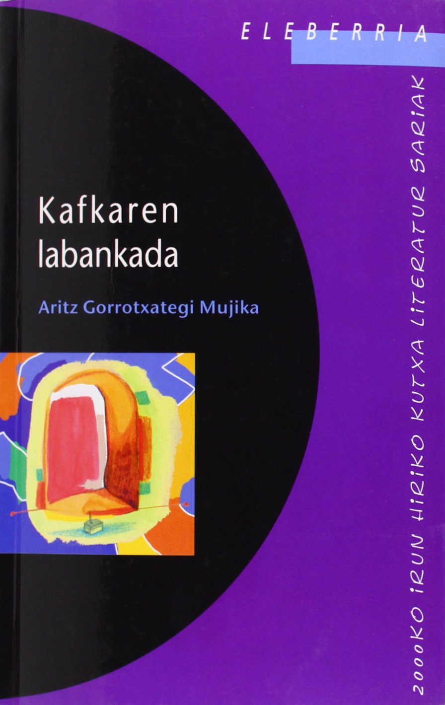 Kafkaren Labankada (2001 Eleberria Irun Saria) book