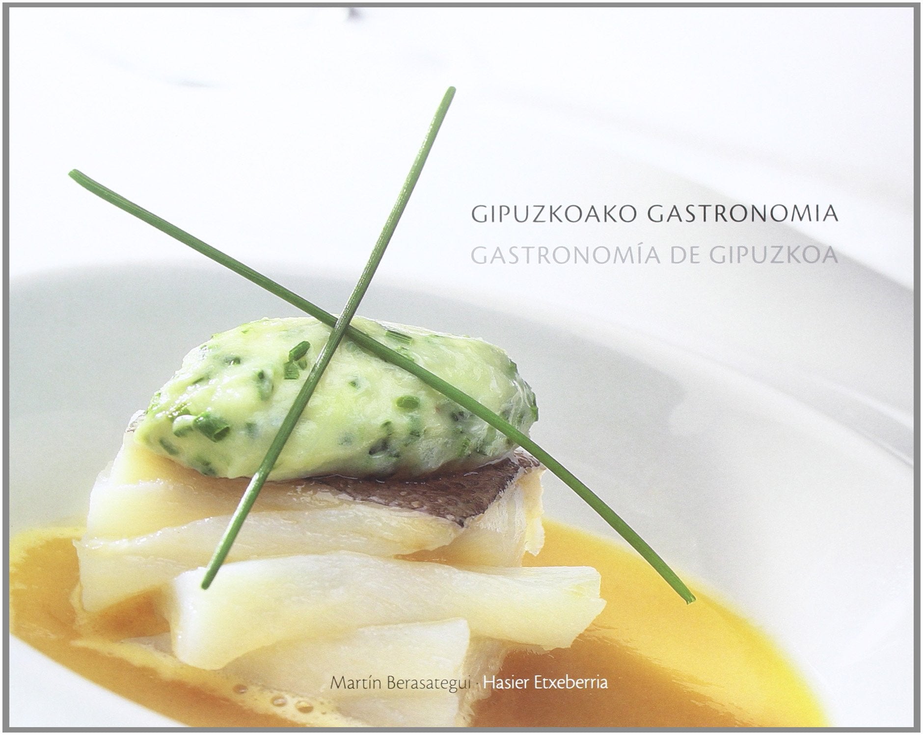 Guipozkoako gastronomia = gastronomia de guipuzcoa book