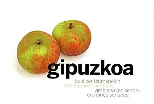 Gipuzkoa bost zentzumenekin = Con los cinco sentidos = Amb els cinc sentits = Cos cinco sentidos book