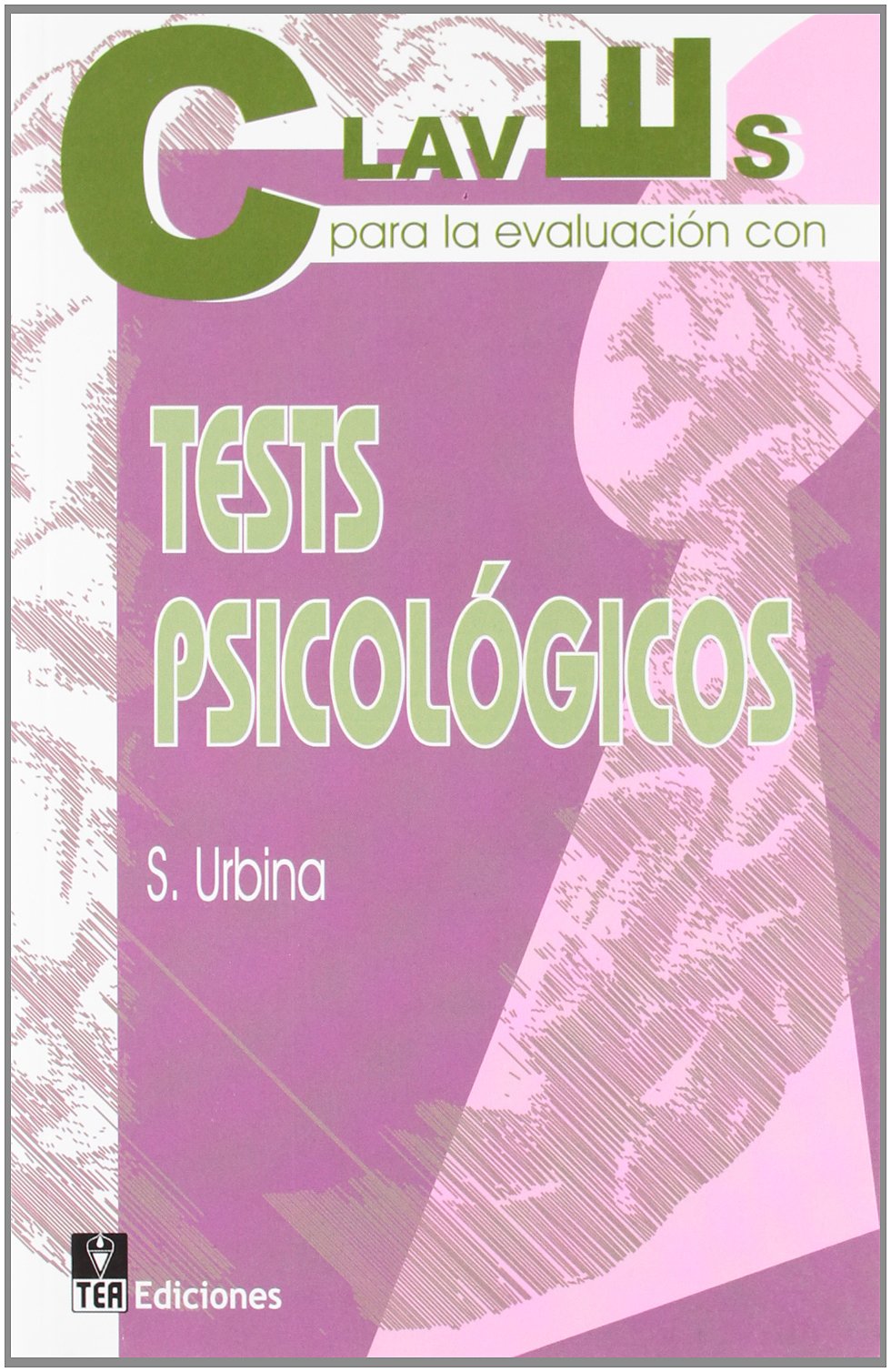 Claves para la evaluación con tests psicológicos Social Sciences