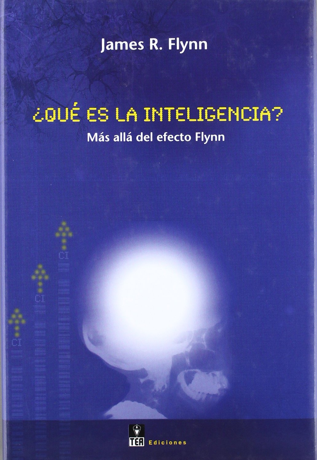 ¿Qué es la inteligencia? : más allá del efecto Flynn book
