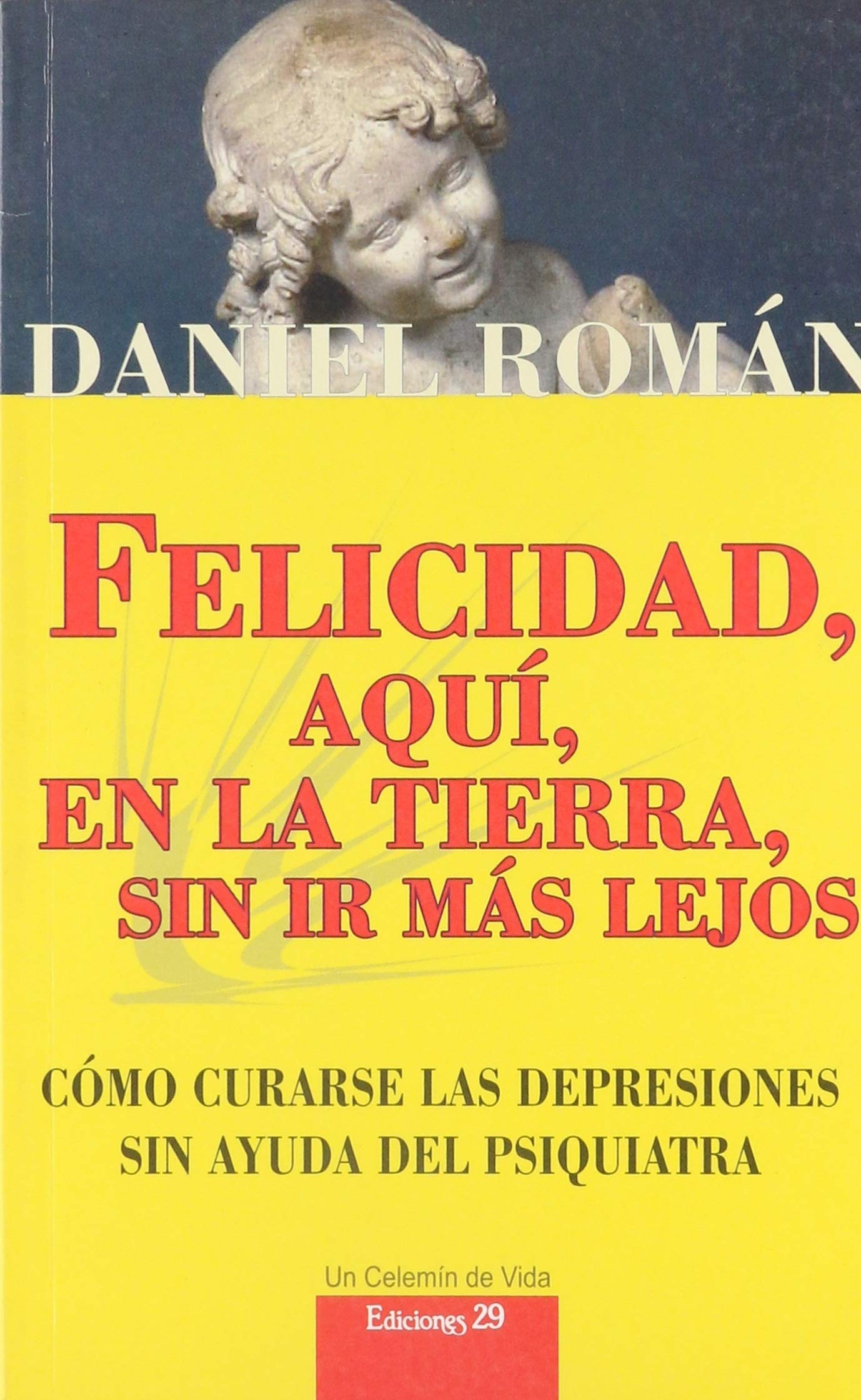 Felicidad En LA Tierra: A Pesar De Todo!/Happiness on Earth : In Spite of Everything Medicine