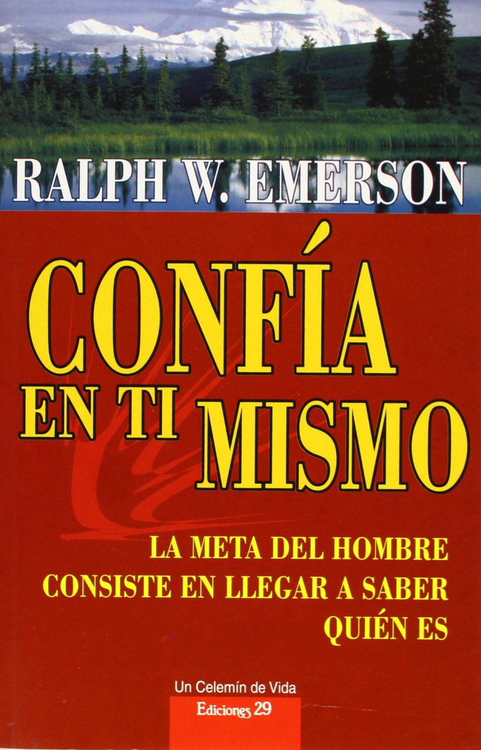 Confia en ti mismo - la meta del hombre consiste ne llegar a saber Books
