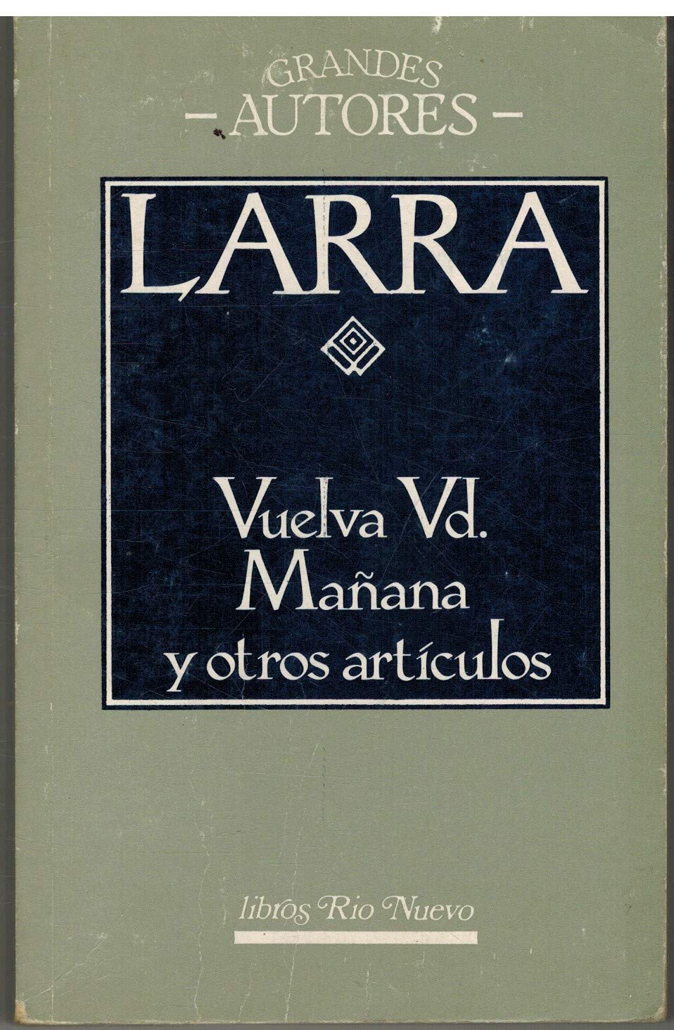 Vuelva ud. mañana ; y otros articulos book