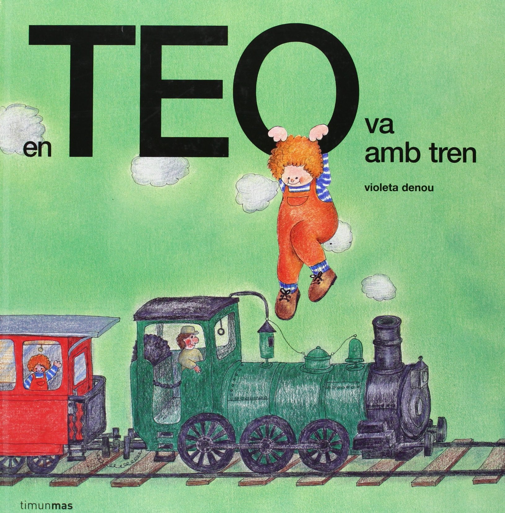 EN TEO VA AMB TREN (EN TEO DESCOBREIX EL MÓN) Books