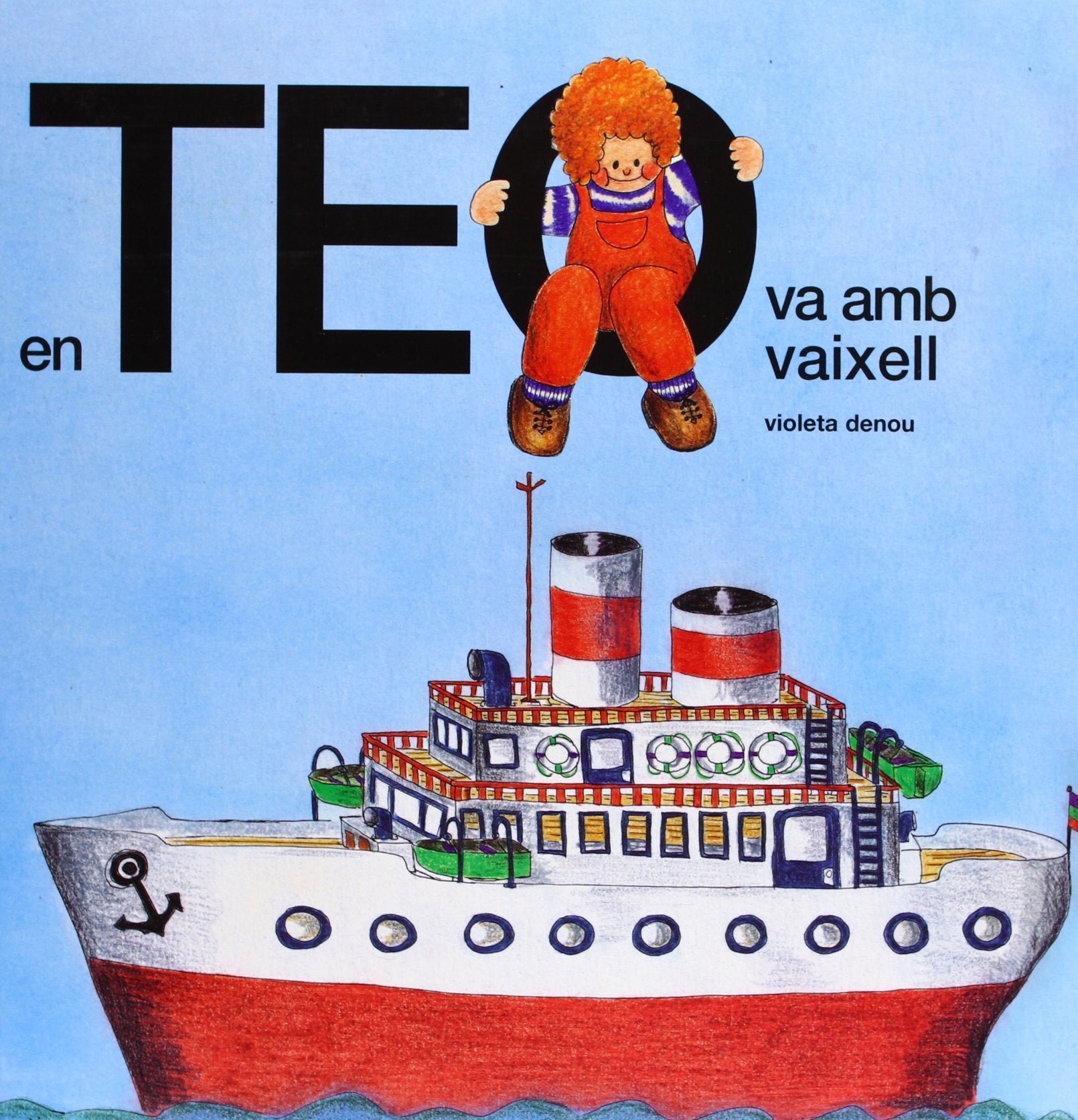 EN TEO VA AMB VAIXELL (EN TEO DESCOBREIX EL MÓN, Band 1) Novels & Short Stories