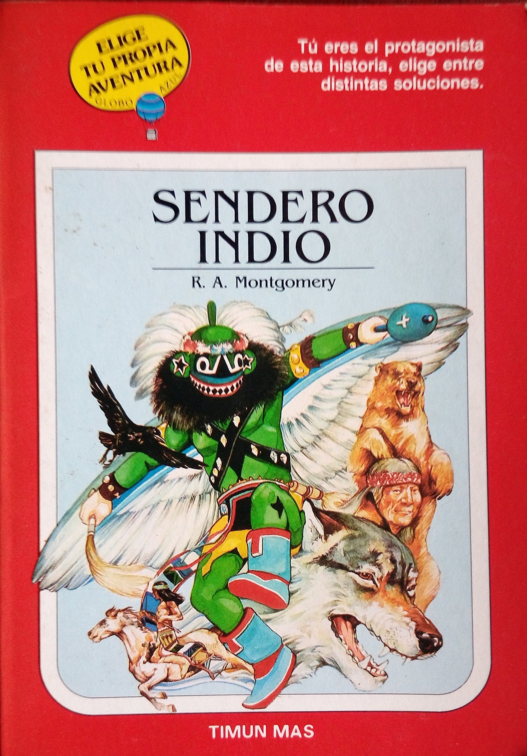 Sendero Indio: Elige Tu Propia Aventura/Indian Trail : Choose Your Own Adventure book