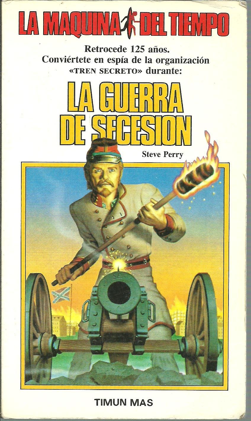 La guerra de secesion/ Civil War Secret Agent: La maquina del tiempo 5/ The Time Machine book