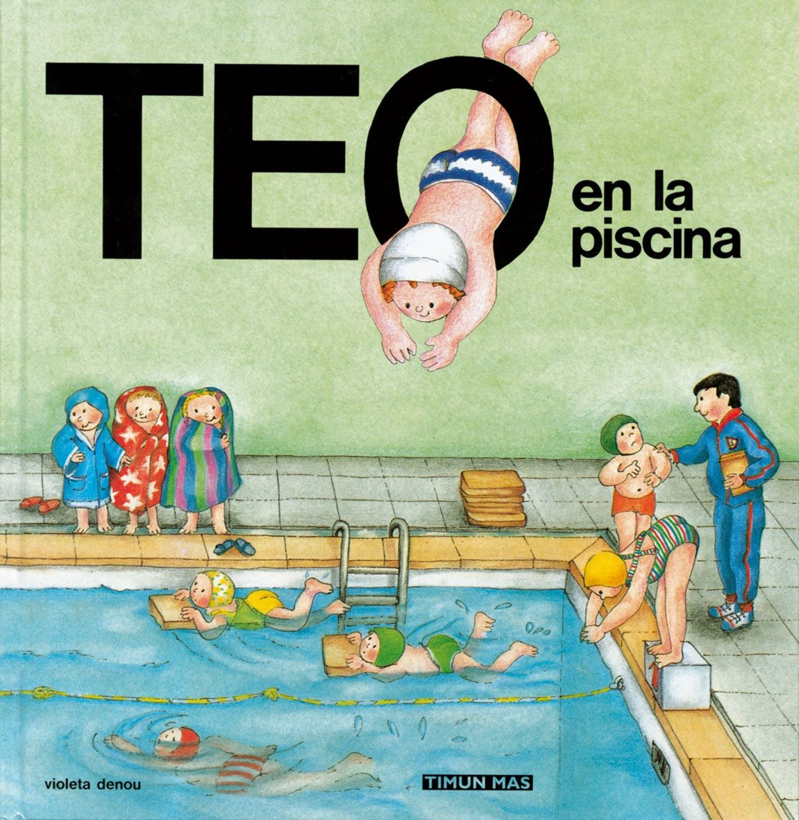 Teo en la piscina (Teo descubre el mundo) Social Sciences