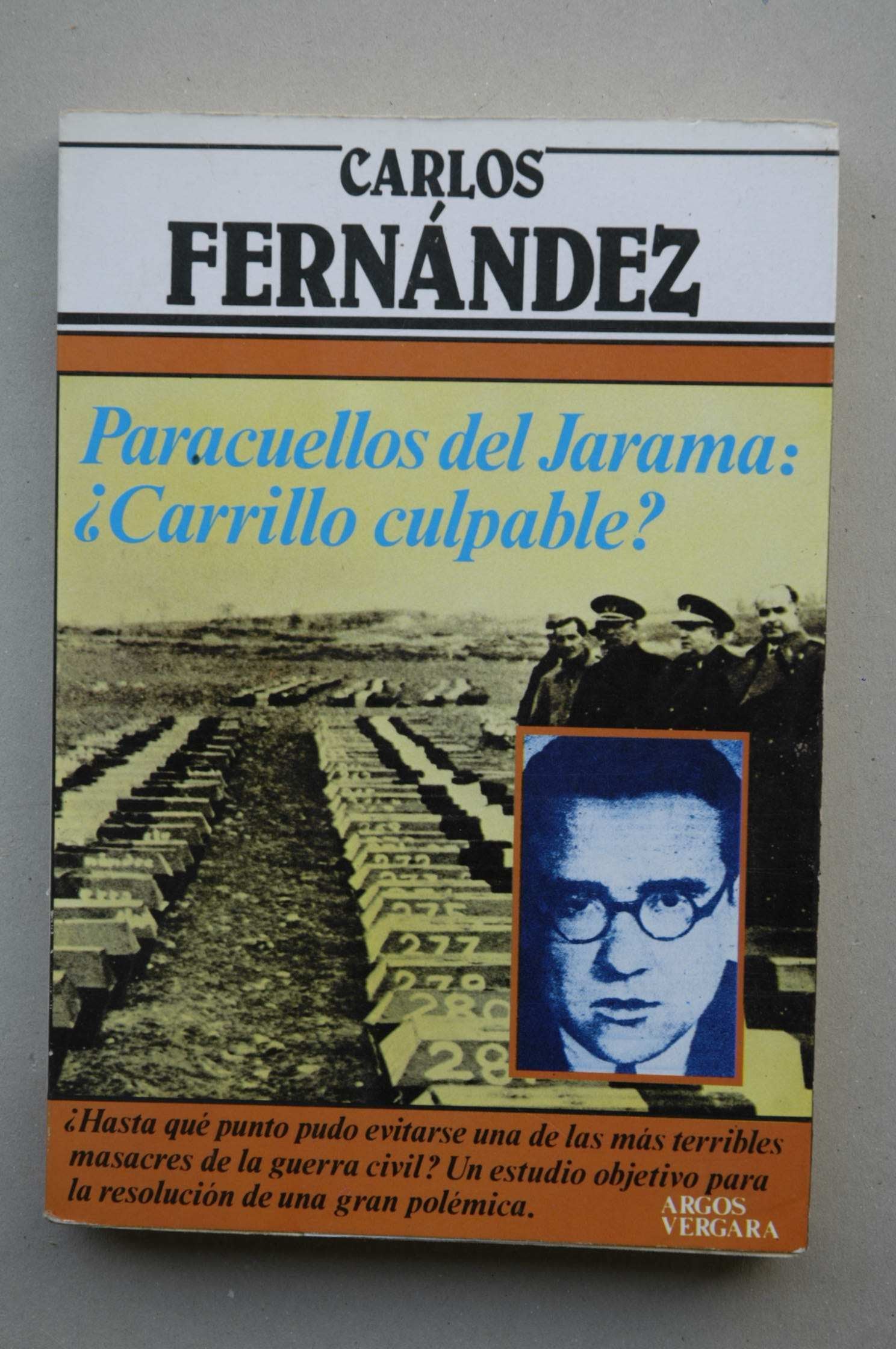 Paracuellos del Jarama: ÅCarrillo culpable? (Colección Primera plana) book
