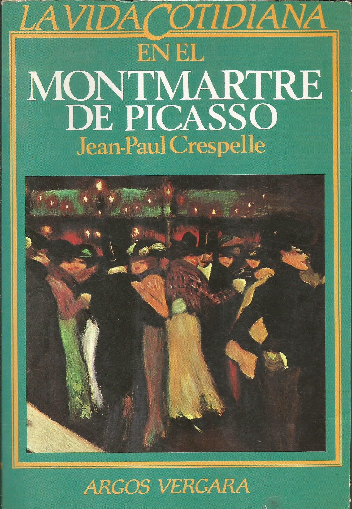 La vida cotidiana en el Montmartre de Picasso book