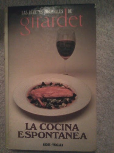 Las cocinas espontaneas. las recetas originales de girardet book
