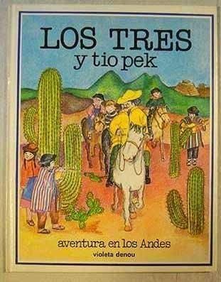 Los tres y tío Pek. Aventura en los Andes Books