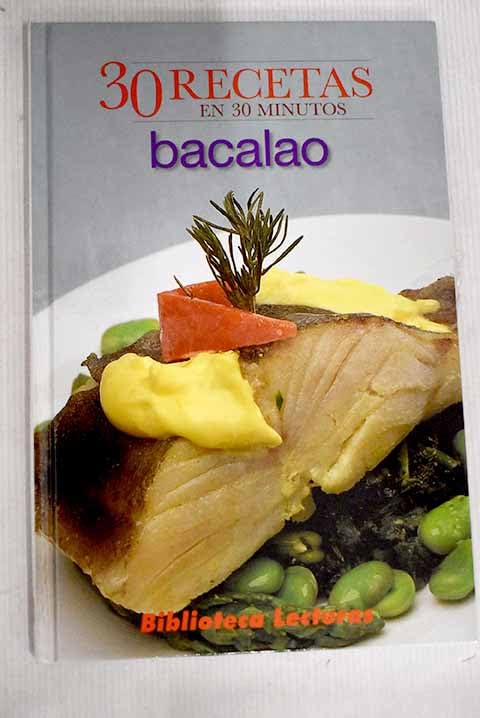 Bacalao : 30 recetas en 30 minutos book