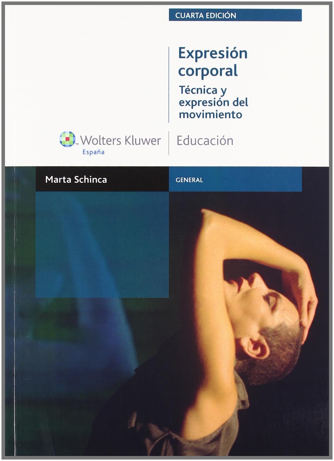 Expresión corporal. Técnica y expresión del movimiento (4.ª Ed.) book