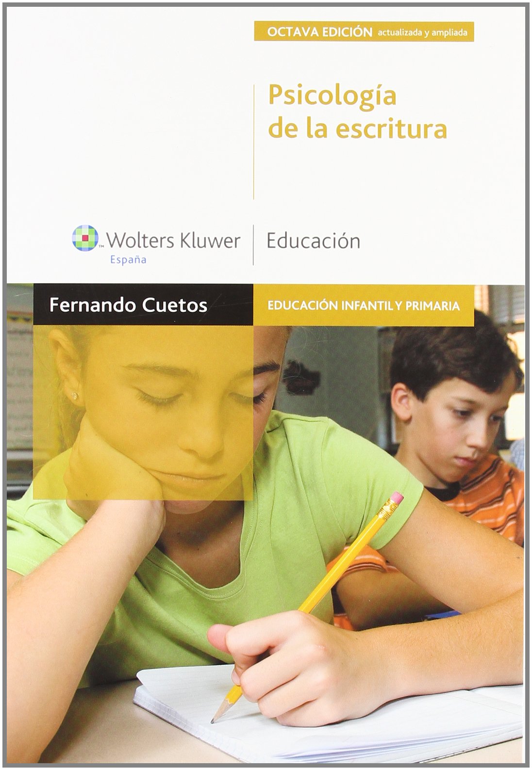 Psicología de la escritura (8.ª edición): diagnóstico y tratamiento de los trastornos de escritura book