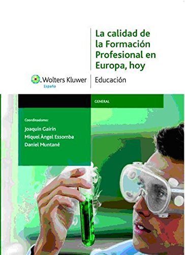 La calidad de la formación profesional en Europa, hoy: análisis de la situación y propuestas de mejora book