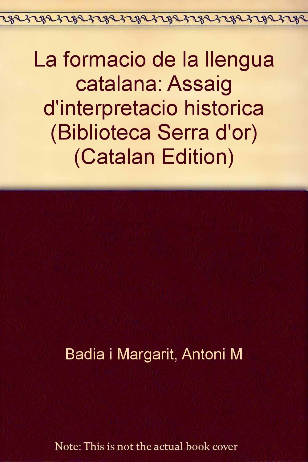 Formaci� de la Llengua Catalana : Assaig D'interpr Books