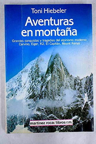 Aventuras en montaña: Cervino, Eiger, Kz, El Capitán, Mount Kenyal Books