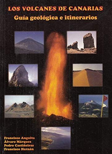 Los volcanes de Canarias: gua geolgica e itinerarios Books