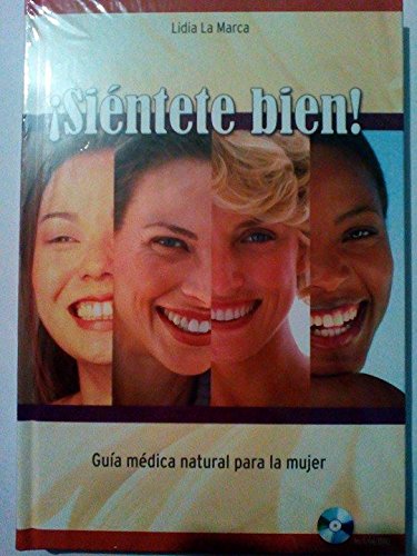 SIÉNTETE BIEN. GUÍA MÉDICA NATURAL PARA LA MUJER Books