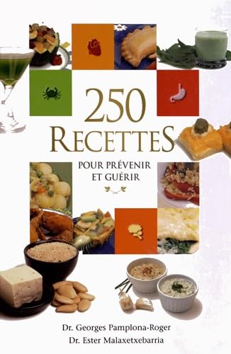 250 recettes pour prévenir et guérir book