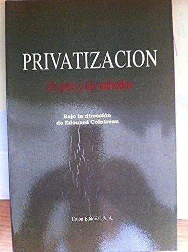 Privatización. El arte y los métodos Business, Finance & Career