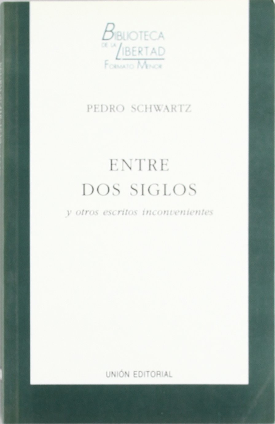Entre dos siglos y otros escritos inconvenientes Books