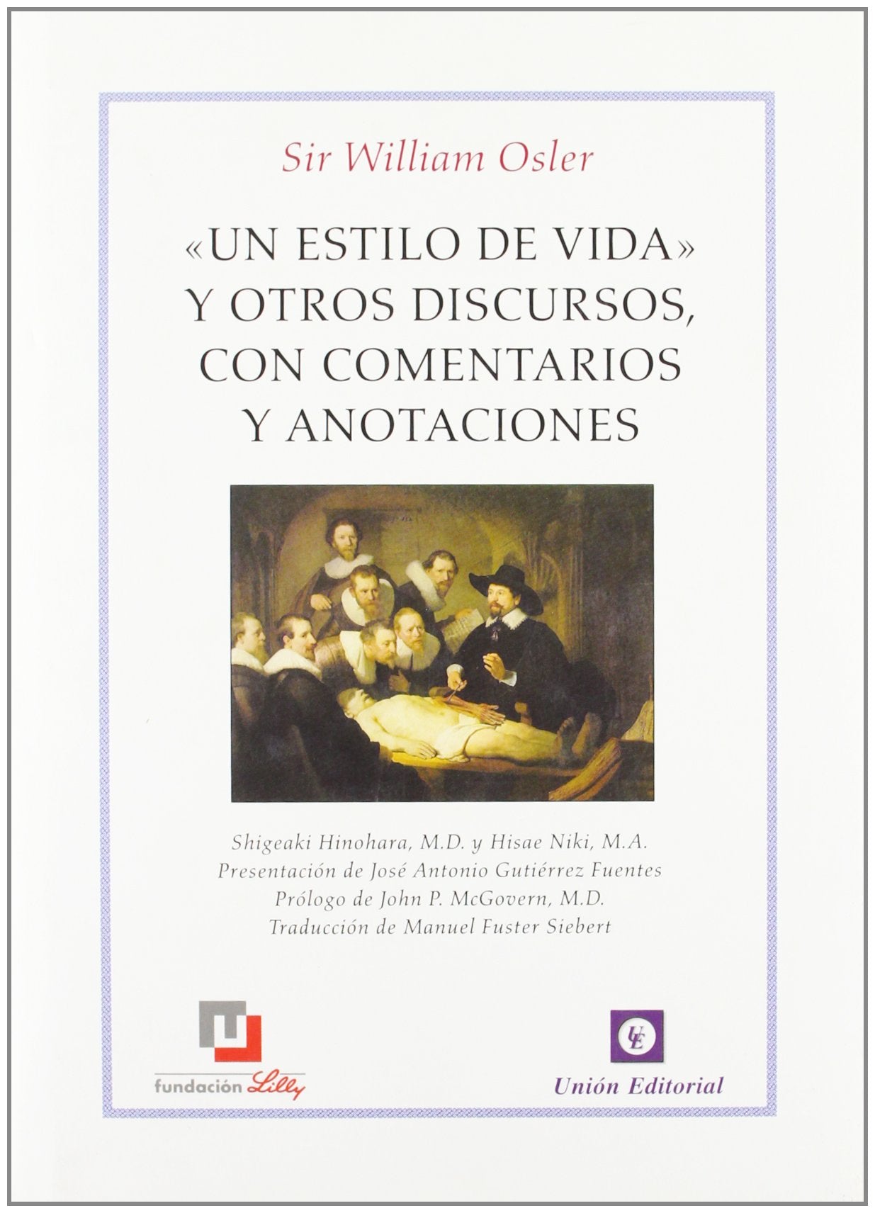 Un estilo de vida : y otros discursos, con comentarios y anotaciones Books