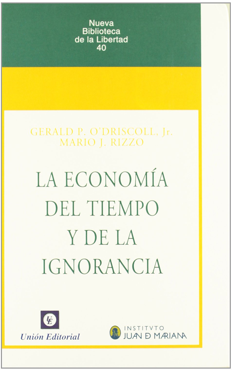 Rizzo, M: Economía del tiempo y la ignorancia Learning & Reference