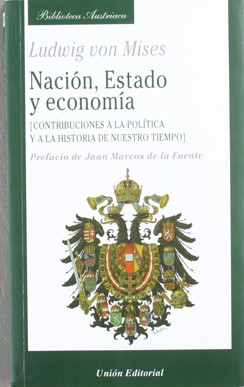 Nación, estado y economía : contribuciones a la política y a la historia de nuestro tiempo book