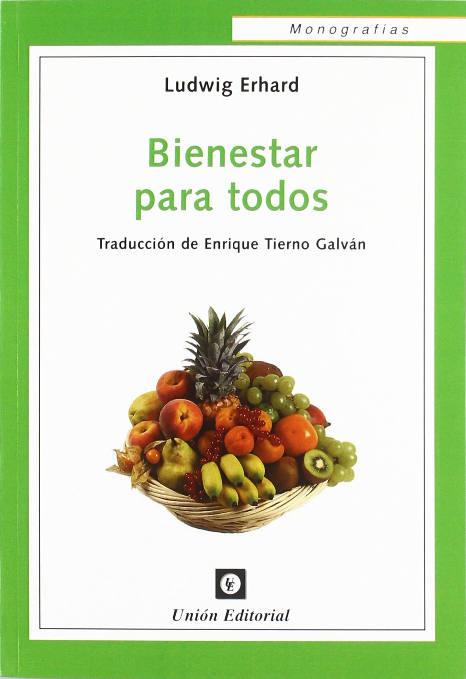 BIENESTAR PARA TODOS. Traducción de Enrique Tierno Galván (Monografías) Learning & Reference