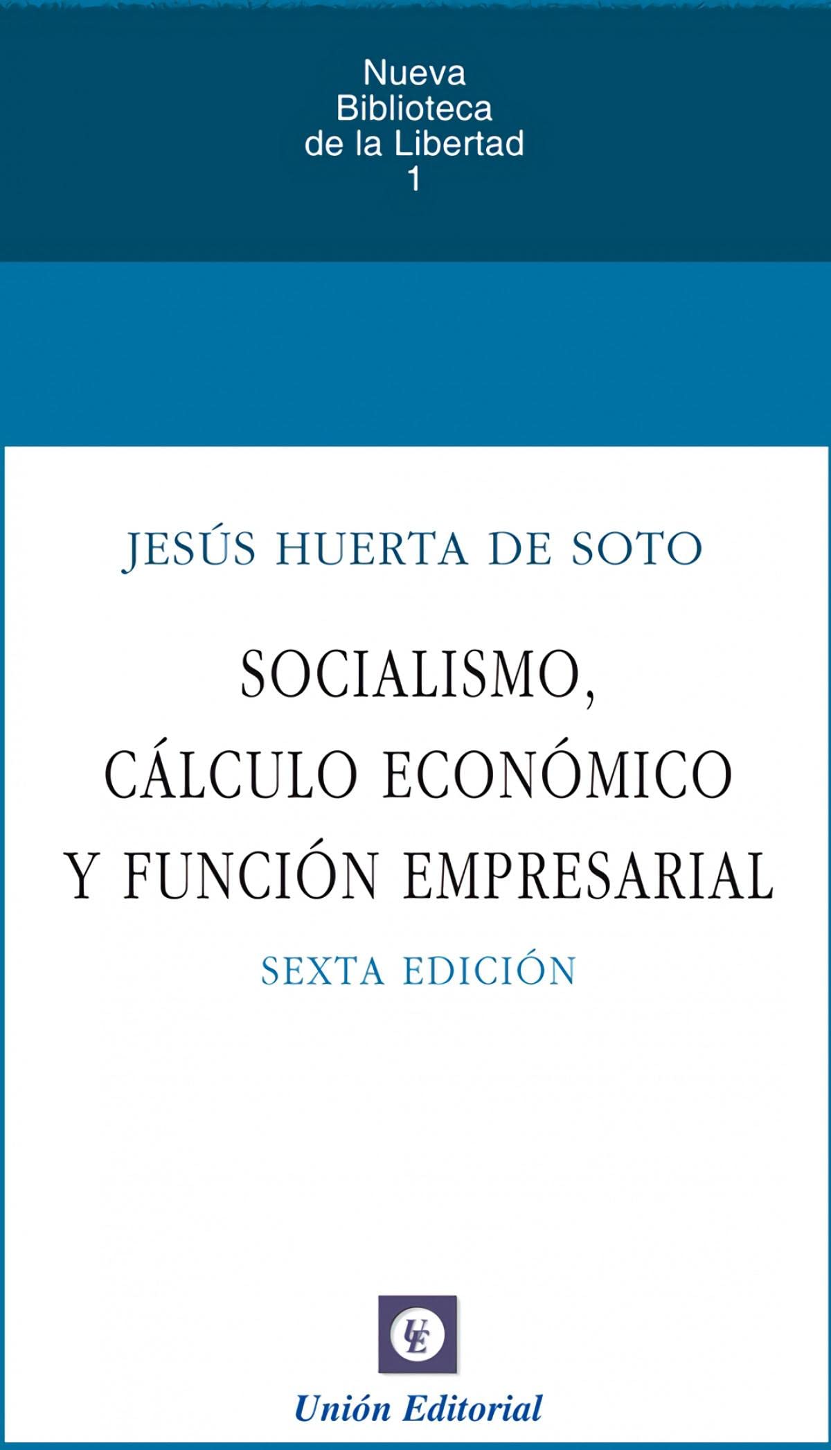 Socialismo Calculo Economico Y Funcion Empresarial 6'Ed (Nueva Biblioteca de la Libertad, Band 1) Books