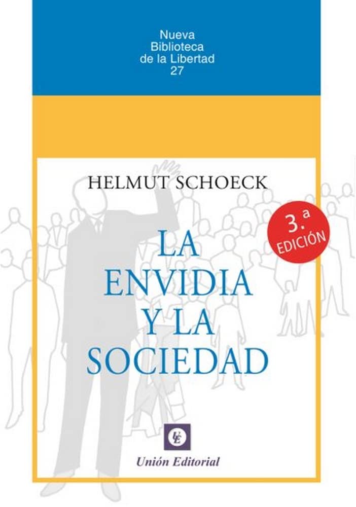 LA ENVIDIA Y LA SOCIEDAD (NUEVA BIBLIOTECA DE LA LIBERTAD, Band 27) Books