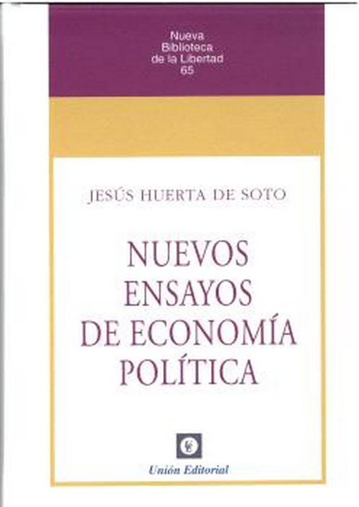 NUEVOS ENSAYOS DE ECONOMÍA POLÍTICA (Nueva Biblioteca de la Libertad, Band 65) Books