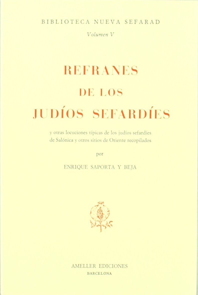 Refranes de los judíos sefardíes y otras locuciones típicas de los judíos sefarcíes de Salónica y otros sitios de oriente book